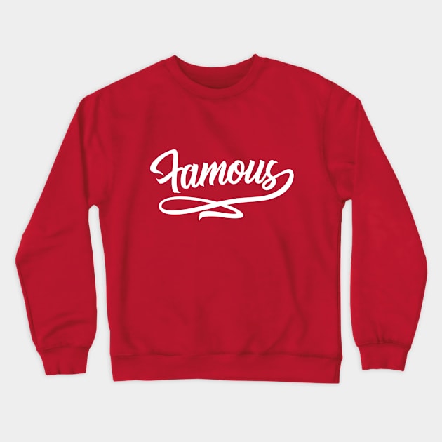 Famous Crewneck Sweatshirt by PallKris